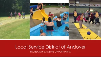 Local Service District of Andover  RECREATION &amp; LEISURE OPPORTUNITIES  INTRODUCTION  Why are