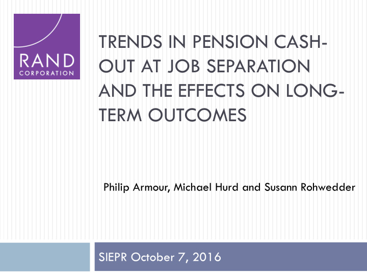 trends in pension cash out at job separation and the