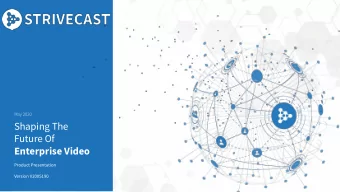 Shaping The  Future Of  Enterprise Video  Product Presentation  Version V2005190 One mission .