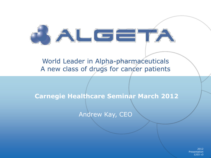 world leader in alpha pharmaceuticals a new class of