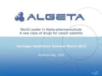 World Leader in Alpha-pharmaceuticals  A new class of drugs for cancer patients  Carnegie
