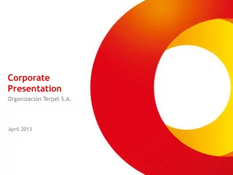 Corporate  Presentation  Organizacin Terpel S.A.  April 2013  1  Organizacin Terpel: more than