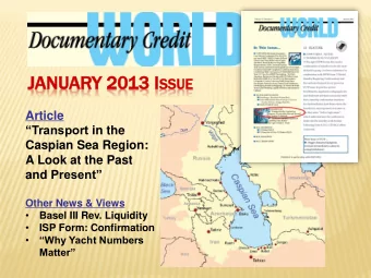 JANUAR  ARY Y 2013 I SSUE UE  Article Transport in the  Caspian Sea Region:  A Look at the Past