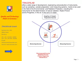 TRACERLAB  offers a wide range of development, engineering and production of instruments,  such as