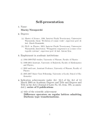 Self-presentation 1. Name:  Maciej Nieszporski 2. Degrees:  (a) Master of Science, 1994, Instytut