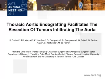 Thoracic Aortic Endografting Facilitates The  Resection Of Tumors Infiltrating The Aorta S. Collaud
