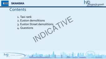INDICATIVE  2. Euston demolitions  3. Euston Street demolitions  4. Questions  INDICATIVE  EUSTON
