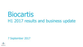 Biocartis  H1 2017 results and business update  7 September 2017  NOTICES AND WARNINGS  This