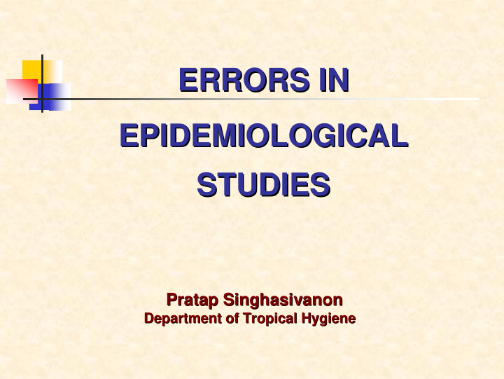errors in errors in epidemiological epidemiological