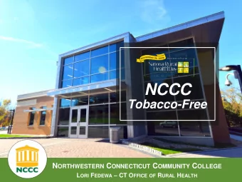 NCCC  Tobacco-Free N ORTHWESTERN C ONNECTICUT C OMMUNITY C OLLEGE L ORI F EDEWA  CT O FFICE OF R
