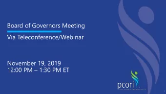 Via Teleconference/Webinar  November 19, 2019 12:00 PM  1:30 PM ET  1  Welcome and Introductions