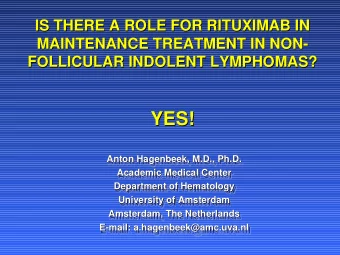 YES!  YES!  Anton Hagenbeek, M.D., Ph.D.  Anton Hagenbeek, M.D., Ph.D.  Academic Medical Center
