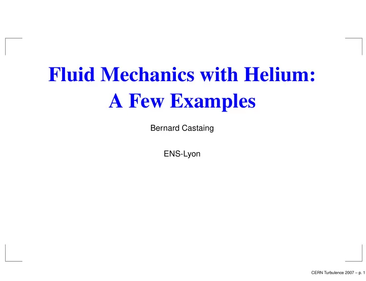fluid mechanics with helium a few examples