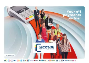 Your n1  payments  partner  v 201905.1  DISCLAIMER  This presentation was prepared by Keyware