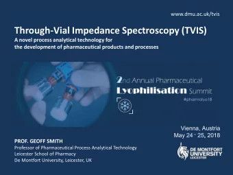 Through-Vial Impedance Spectroscopy (TVIS) A novel process analytical technology for the