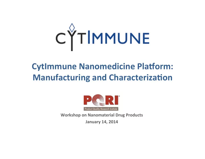 workshop on nanomaterial drug products january 14 2014