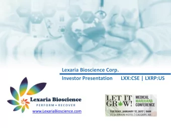 Lexaria Bioscience Corp.  Investor Presentation  LXX:CSE | LXRP:US  www.LexariaBioscience.com  1