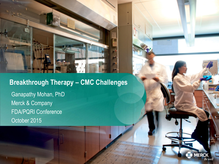 breakthrough therapy cmc challenges
