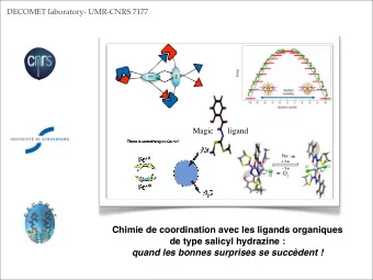 Chimie de coordination avec les ligands organiques  de type salicyl hydrazine :  quand les bonnes