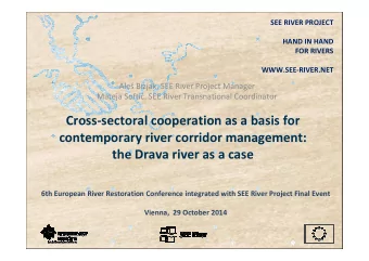 Cross-sectoral cooperation as a basis for  contemporary river corridor management:  the Drava river