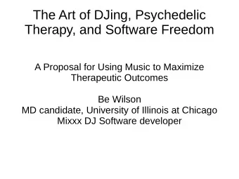 The Art of DJing, Psychedelic  Therapy, and Software Freedom  A Proposal for Using Music to