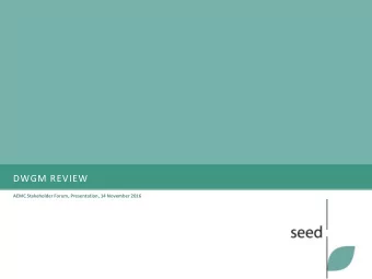 DWGM REVIEW  AEMC Stakeholder Forum, Presentation, 14 November 2016 A GENDA  Context  Scope