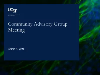 Community Advisory Group  Meeting  March 4, 2015  Welcome to Mission Hall at Mission Bay  2  CAG