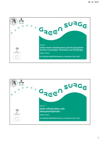 Grn infrastruktur och  ekosystemtjnster  Dagmar Haase  SLU EKOLOGI GRUPPEN Konferens i