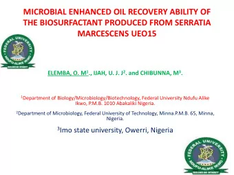 THE BIOSURFACTANT PRODUCED FROM SERRATIA MARCESCENS UEO15 ELEMBA, O. M 1 ., IJAH, U. J. J 2 . and