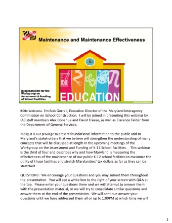 BOB: Welcome. Im Bob Gorrell, Executive Director of the Maryland Interagency  Commission on