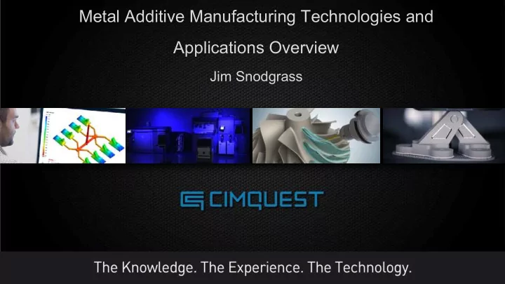 metal additive manufacturing technologies and