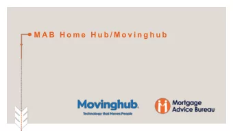 M A B  H o m e  H u b / M o v i n g h u b  A g e n d a   Intro &amp; Overview/Purpose of session