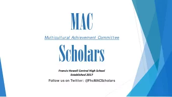 MAC  Mult icult ural Achievement  Commit t ee  Scholars  Francis Howell Central High School