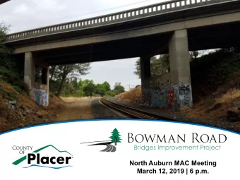North Auburn MAC Meeting  March 12, 2019 | 6 p.m.  PROJECT OVERVIEW  Construction of two existing