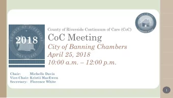 2018  City of Banning Chambers  April 25, 2018  10:00 a.m.  12:00 p.m.  Chair:          Michelle