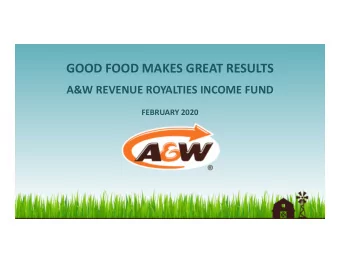 GOOD FOOD MAKES GREAT RESULTS  A&amp;W REVENUE ROYALTIES INCOME FUND  FEBRUARY 2020  Agenda