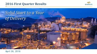 Solid Start to a Year of Delivery  April 26, 2016  CAUTIONARY STATEMENT ON FORWARD-LOOKING