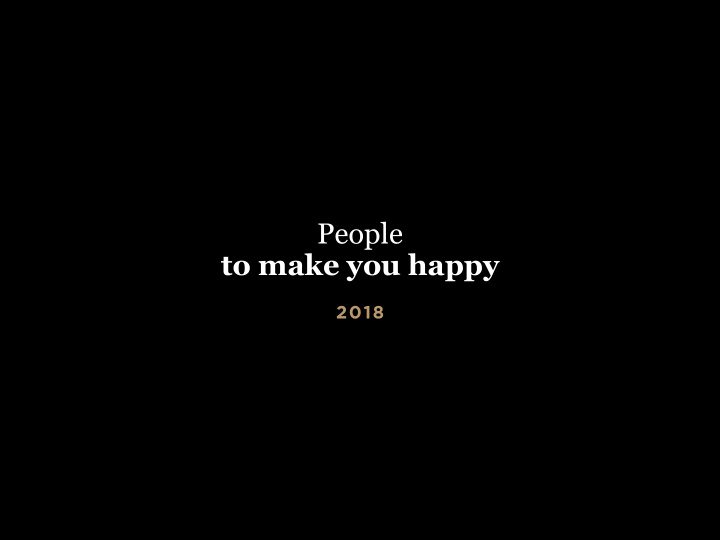 people to make you happy