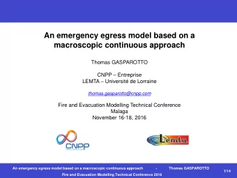 An emergency egress model based on a  macroscopic continuous approach  Thomas GASPAROTTO CNPP