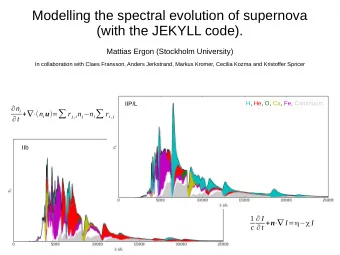 Modelling the spectral evolution of supernova  (with the JEKYLL code).  Mattias Ergon (Stockholm
