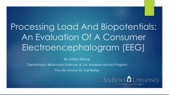 An Evaluation Of A Consumer  Electroencephalogram (EEG)  By. Kristen Bishop  Department: Behavioral