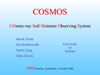 COSMOS  COSMOS  COsmic  smic-ray  -ray S  Soil  oil M  Moisture  oisture O  Observing  bserving S