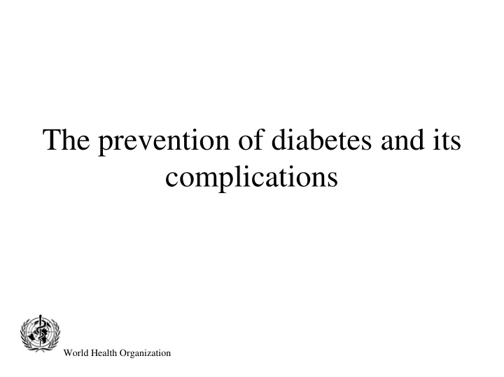 the prevention of diabetes and its complications