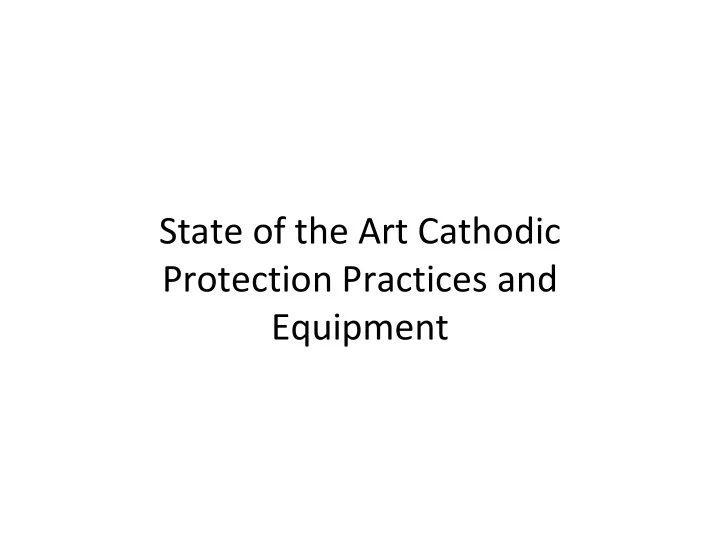 state of the art cathodic protection practices and