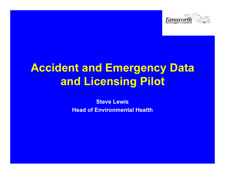 accident and emergency data and licensing pilot