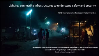 Lighti  ting: c  : connecting i  infrastr  tructu  tures  s to understand s  safety  ty and