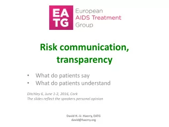 Risk communication,  transparency  What do patients say    What do patients understand