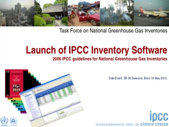 Launch of IPCC Inventory Software  2006 IPCC guidelines for National Greenhouse Gas Inventories
