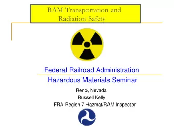 RAM Transportation and  Radiation Safety  Federal Railroad Administration  Hazardous Materials
