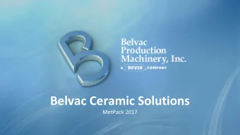 Belvac Ceramic Solutions  MetPack 2017  Belvac Ceramic Solutions  Superior Solutions at a Standard